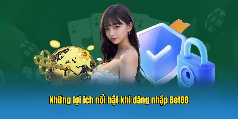 Tìm hiểu lý do mà người chơi cần phải đăng nhập Bet88