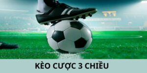 Kèo cược 3 chiều