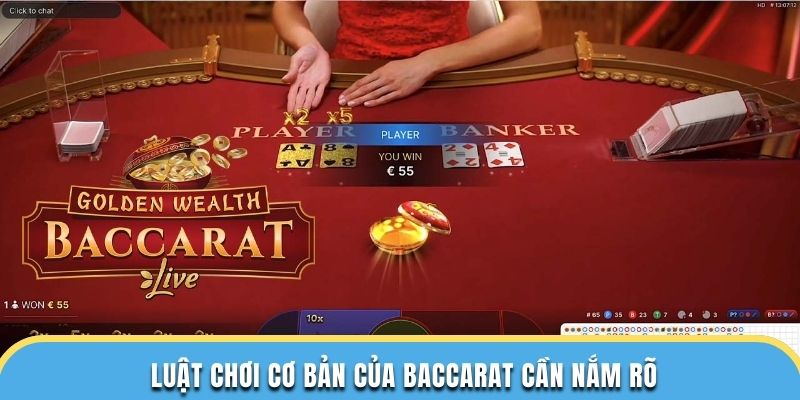 Luật chơi cơ bản của baccarat cần nắm rõ