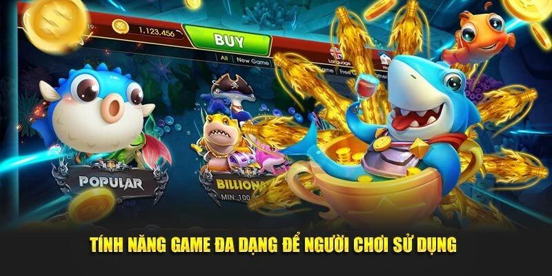 Trải nghiệm những tính năng ấn tượng của sảnh game